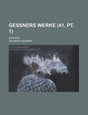 Book cover for Gessners Werke; Auswahl (41, PT. 1 )