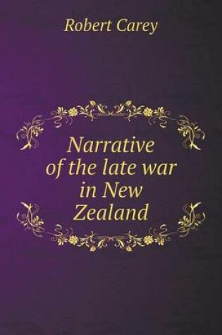 Cover of Narrative of the late war in New Zealand