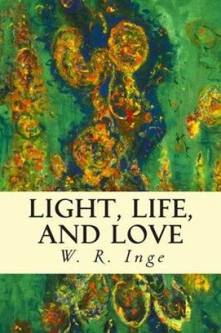 Cover of Light, Life, and Love