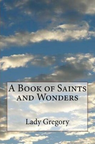 Cover of A Book of Saints and Wonders