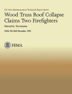 Book cover for Wood Truss Roof Collapse Claims Two Firefighters- Memphis, Tennessee