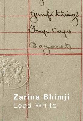 Book cover for Zarina Bhimji: Lead White