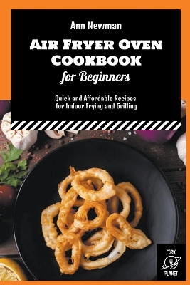 Cover of Air Fryer Oven Cookbook for Beginners