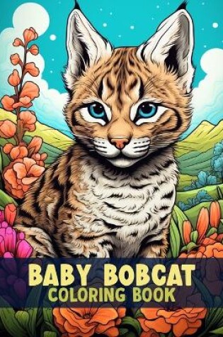 Cover of Baby Bobcat Coloring Book