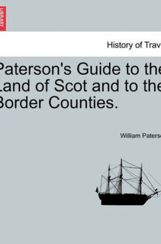 Cover of Paterson's Guide to the Land of Scot and to the Border Counties.