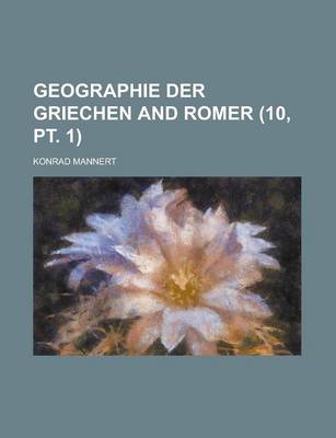 Book cover for Geographie Der Griechen and Romer Volume 10, PT. 1