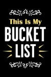 Book cover for This Is My Bucket List