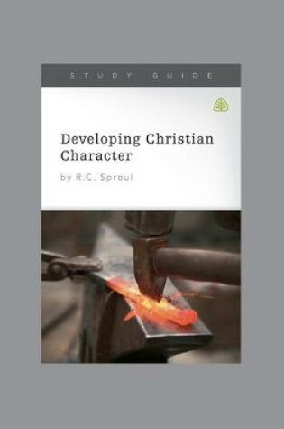 Cover of Developing Christian Character Study Guide