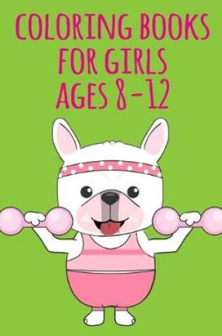 Cover of coloring books for girls ages 8-12