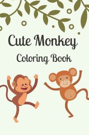 Cover of Cute Monkey Coloring Book