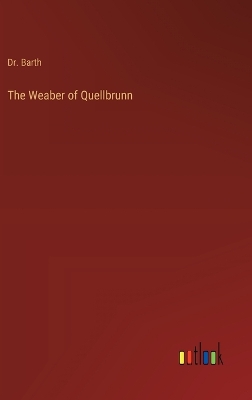 Book cover for The Weaber of Quellbrunn