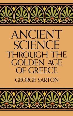 Book cover for Ancient Science Through the Golden Age of Greece