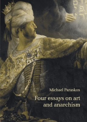 Book cover for Four Essays on Art and Anarchism