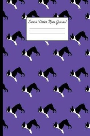 Cover of Boston Terrier Mom Journal