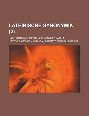 Book cover for Lateinische Synonymik; Nach Gardin-Dumesnil's Synonymes Latins (2)