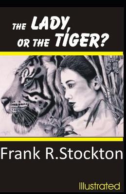 Book cover for The Lady, or the Tiger? Illustrated