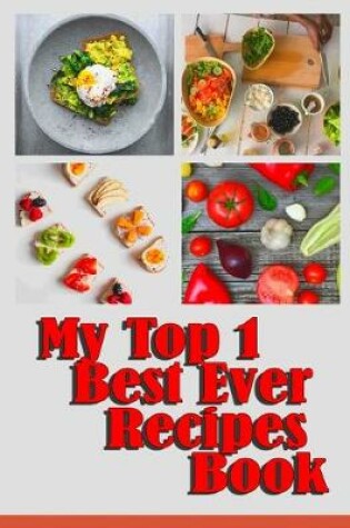 Cover of MyTop1 Best Ever Recipes Book