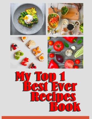 Book cover for MyTop1 Best Ever Recipes Book