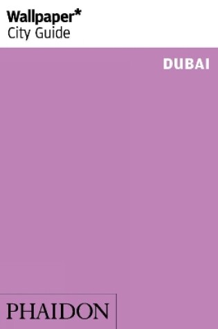 Cover of Wallpaper* City Guide Dubai 2014