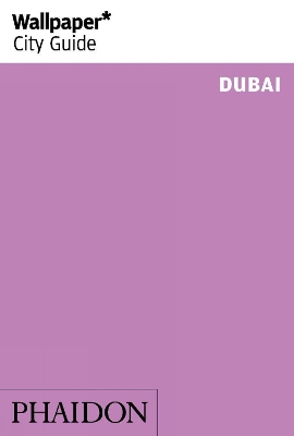 Book cover for Wallpaper* City Guide Dubai 2014