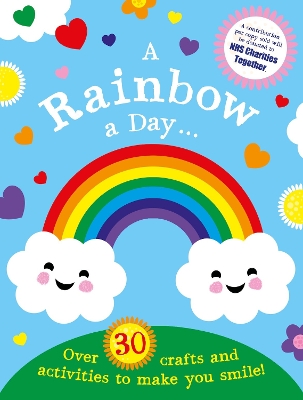 Book cover for A Rainbow a Day...! Over 30 activities and crafts to make you smile