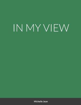 Book cover for In My View
