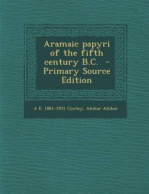 Book cover for Aramaic Papyri of the Fifth Century B.C.