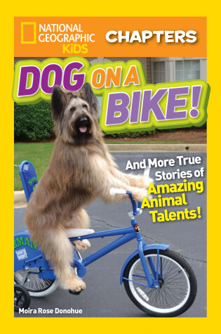 Cover of National Geographic Kids Chapters: Dog on a Bike