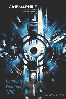 Book cover for Cinemaphile - The Complete Writings 2016