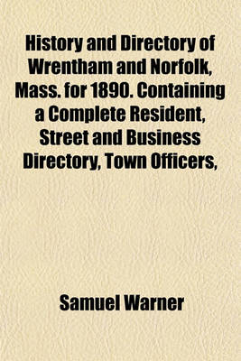 Book cover for History and Directory of Wrentham and Norfolk, Mass. for 1890. Containing a Complete Resident, Street and Business Directory, Town Officers,