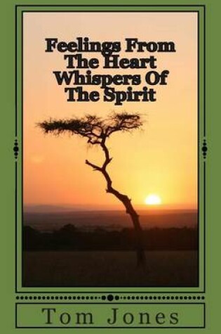 Cover of Feelings From The Heart Whispers Of The Spirit