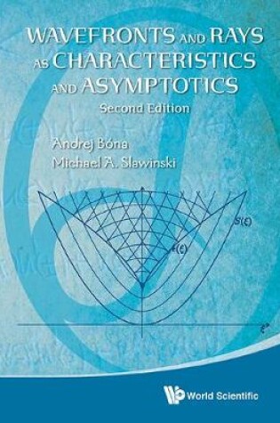 Cover of Wavefronts And Rays As Characteristics And Asymptotics (2nd Edition)