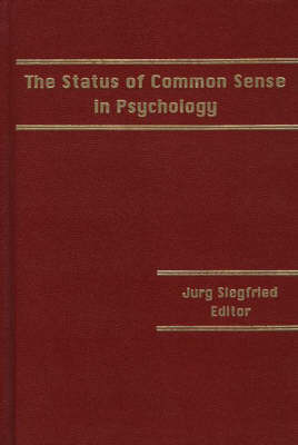 Book cover for The Status of Common Sense in Psychology