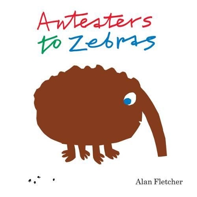 Book cover for Anteaters to Zebras