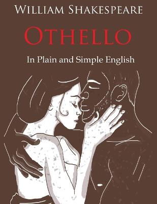 Book cover for Othello Retold In Plain and Simple English (A Modern Translation and the Original Version)