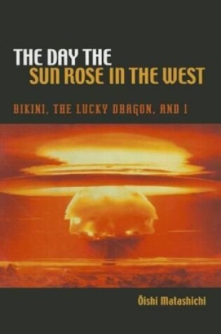 Cover of The Day the Sun Rose in the West