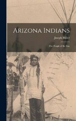 Book cover for Arizona Indians; the People of the Sun