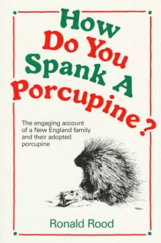 Cover of How Do You Spank a Porcupine