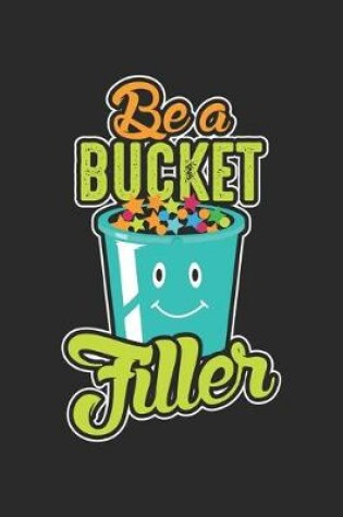 Cover of Be a Bucket Filler