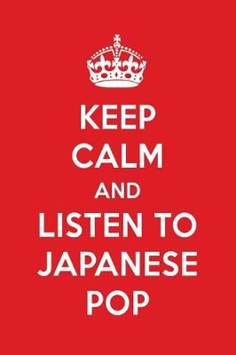 Book cover for Keep Calm and Listen to Japanese Pop