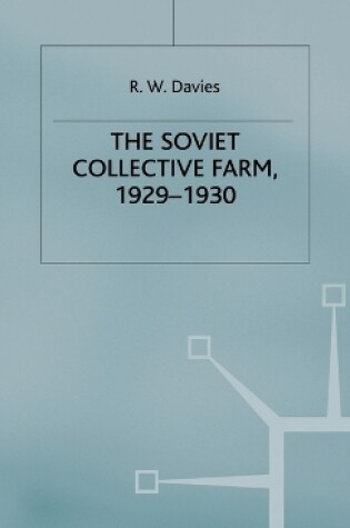 Cover of The Industrialisation Of Soviet Russia: Volume 2: The Soviet Collective Farm, 1929-1930