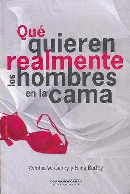 Book cover for Que Quieren Realmente los Hombres en la Cama