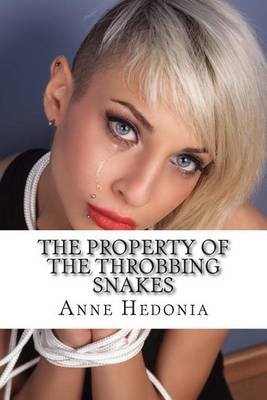 Book cover for The Property of the Throbbing Snakes