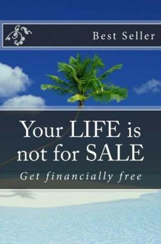 Cover of Your Life Is Not for Sale