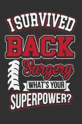 Cover of I Survived Back Surgery What's Your Superpower?