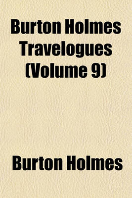 Book cover for Burton Holmes Travelogues (Volume 9)