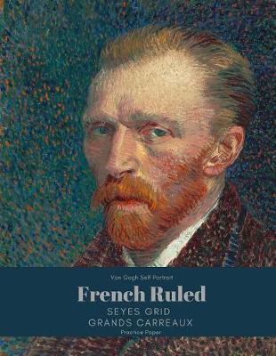 Book cover for Van Gogh Self Portrait French Ruled Seyes Grid Grands Carreaux Practice Paper