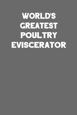 Book cover for World's Greatest Poultry Eviscerator