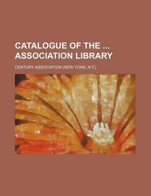 Book cover for Catalogue of the Association Library