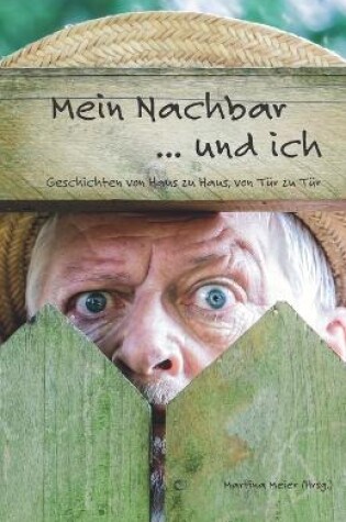 Cover of Mein Nachbar ... und ich - Geschichten von Haus zu Haus, von Tür zu Tür